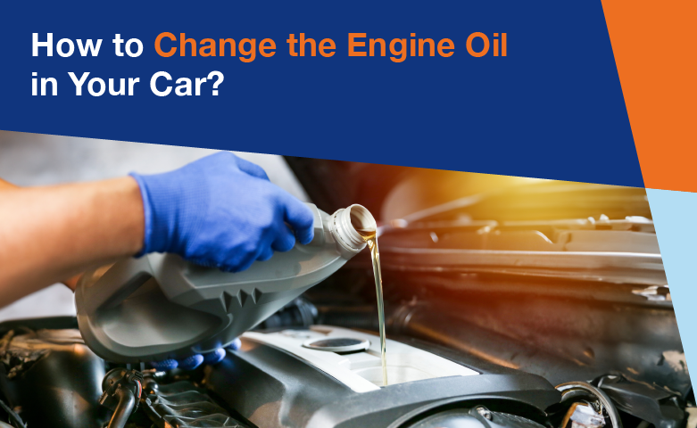 How to Change the Engine Oil