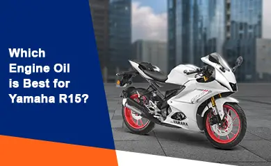 Which Engine Oil is Best for Yamaha R15